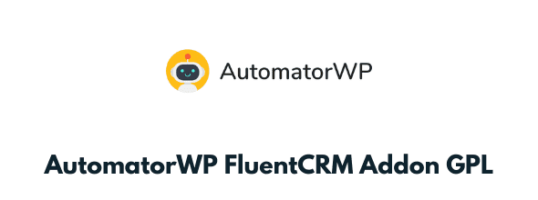 AutomatorWP-FluentCRM-Addon-GPL