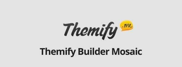 Themify-Builder-Mosaic-gpl