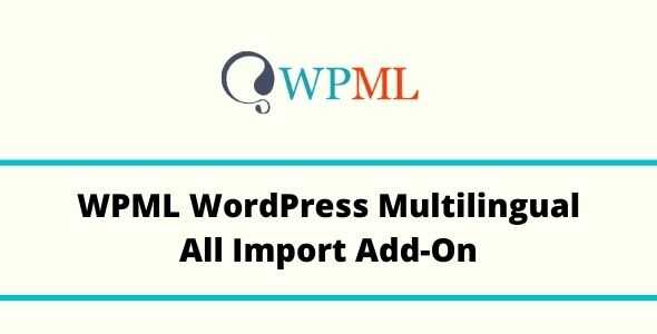 wpml-wordpress-multilingual-ALL-IMPORT-ADD-ON-REAL-GPL